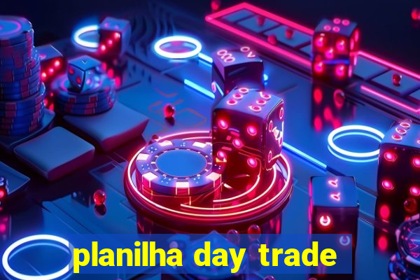 planilha day trade